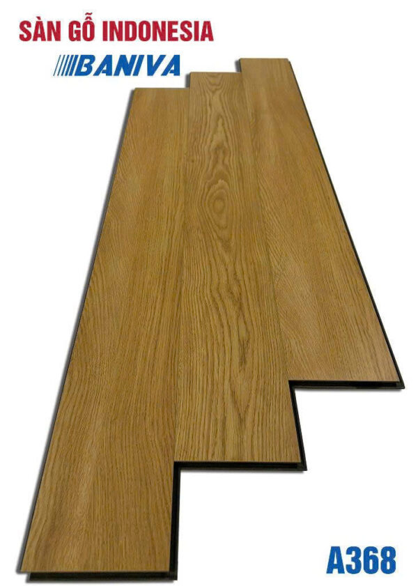 Sàn Gỗ Indonesia HDF cốt xanh Baniva A368